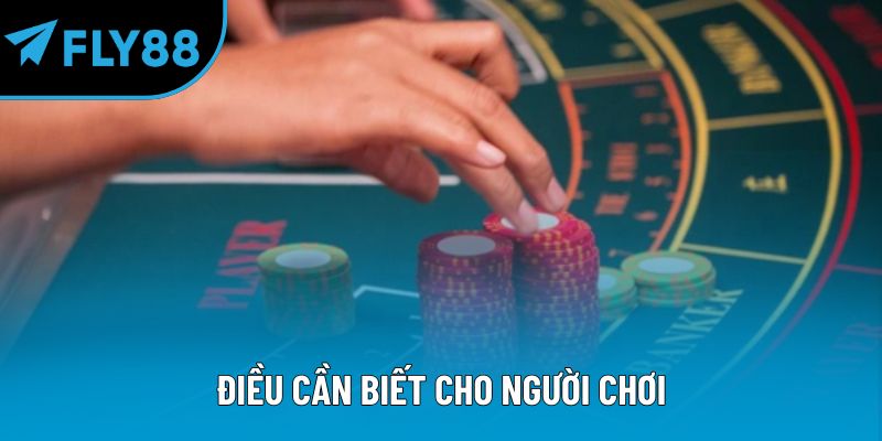 Điều cần biết cho người chơi